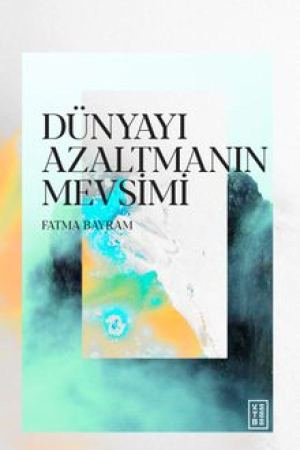 Dünyayı Azaltmanın Mevsimi kapağı