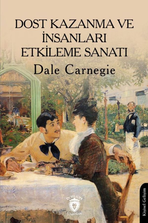 Dost Kazanma ve İnsanları Etkileme Sanatı baskı kapağı