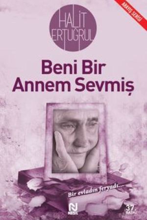 Beni Bir Annem Sevmiş Bir Evladın Feryadı kapağı