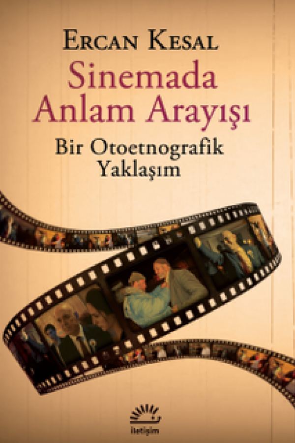 Sinemada Anlam Arayışı Bir Otoetnografik Yaklaşım kapağı