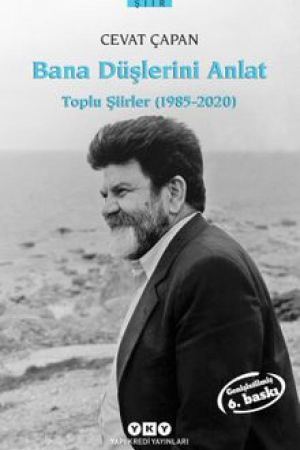 Bana Düşlerini Anlat / Toplu Şiirler (1985-2020) kapağı