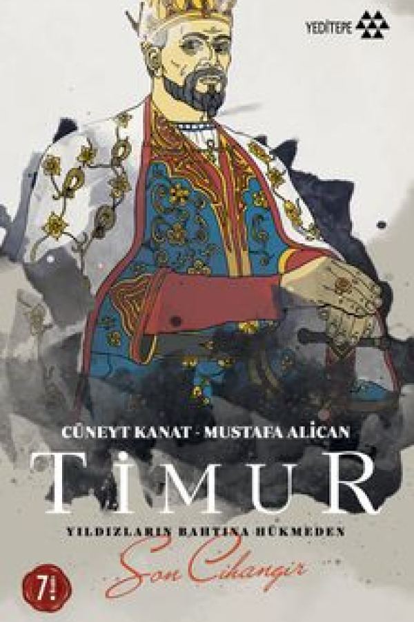 Timur Yıldızların Bahtına Hükmeden Son Cihangir baskı kapağı