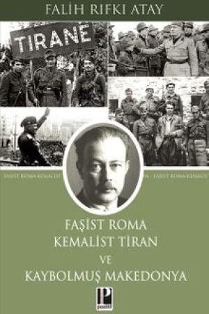 Faşist Roma Kemalist Tiran Ve Kaybolmuş Makedonya kapağı