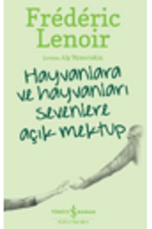 Hayvanlara Ve Hayvanları Sevenlere Açık Mektup kapağı