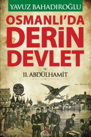 Osmanlı'da Derin Devlet ve II. Abdülhamit kapağı