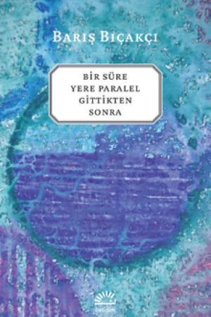 Bir Süre Yere Paralel Gittikten Sonra kapağı
