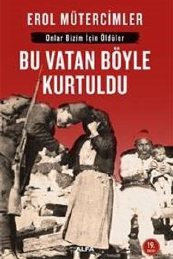 Bu Vatan Böyle Kurtuldu: Onlar Bizim İçin Öldüler baskı kapağı