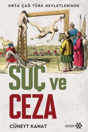Orta Çağ Türk Devletlerinde Suç ve Ceza kapağı