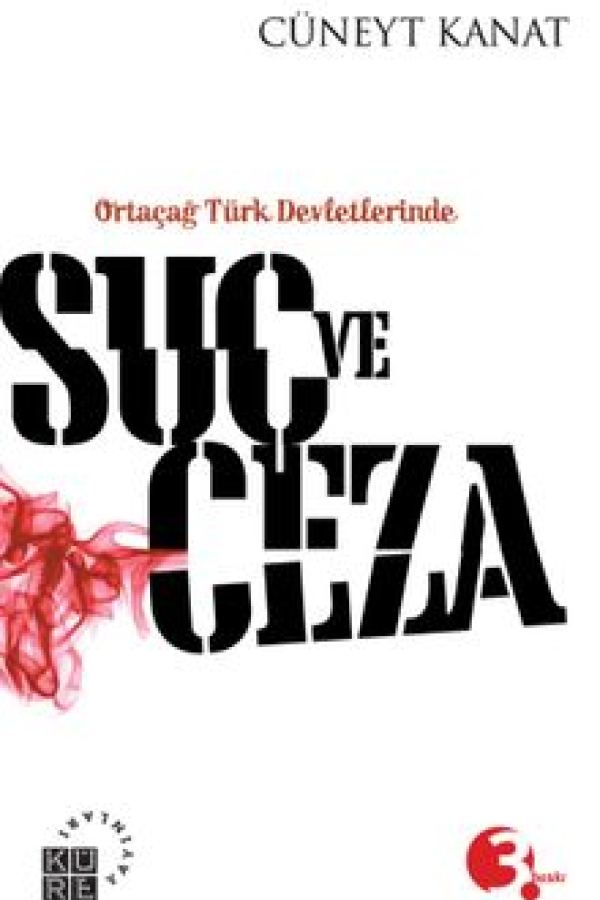 Orta Çağ Türk Devletlerinde Suç ve Ceza baskı kapağı
