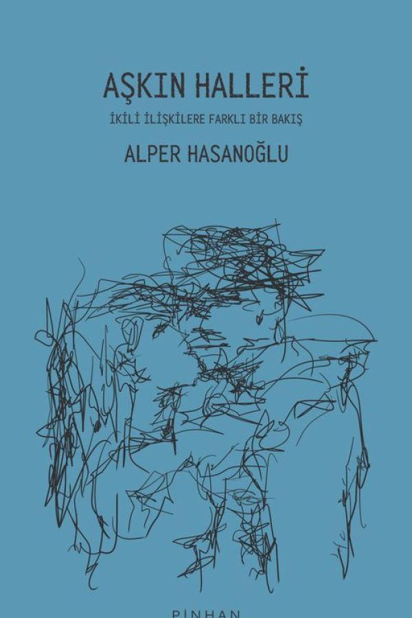 Aşkın Halleri - İkili İlişkilere Farklı Bir Bakış kapağı