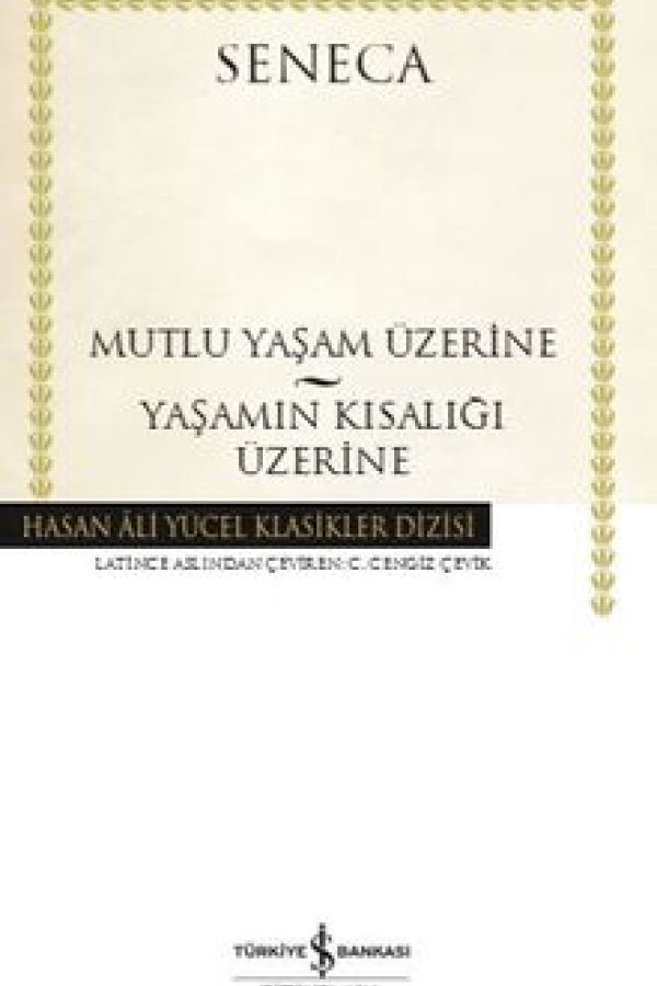 Mutlu Yaşam Üzerine - Yaşamın Kısalığı Üzerine baskı kapağı