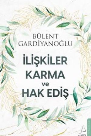 İlişkiler, Karma ve Hak Ediş kapağı