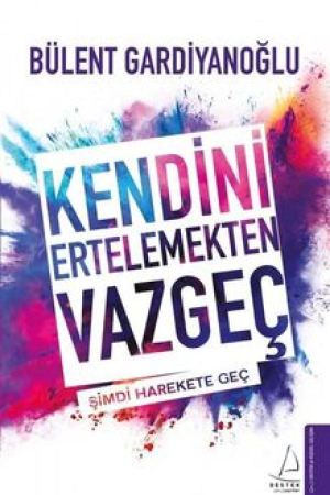 Kendini Ertelemekten Vazgeç kapağı