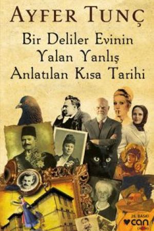 Bir Deliler Evinin Yalan Yanlış Anlatılan Kısa Tarihi kapağı