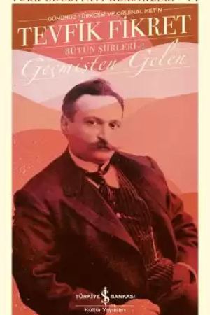 Geçmişten Gelen – Bütün Şiirleri-1 kapağı