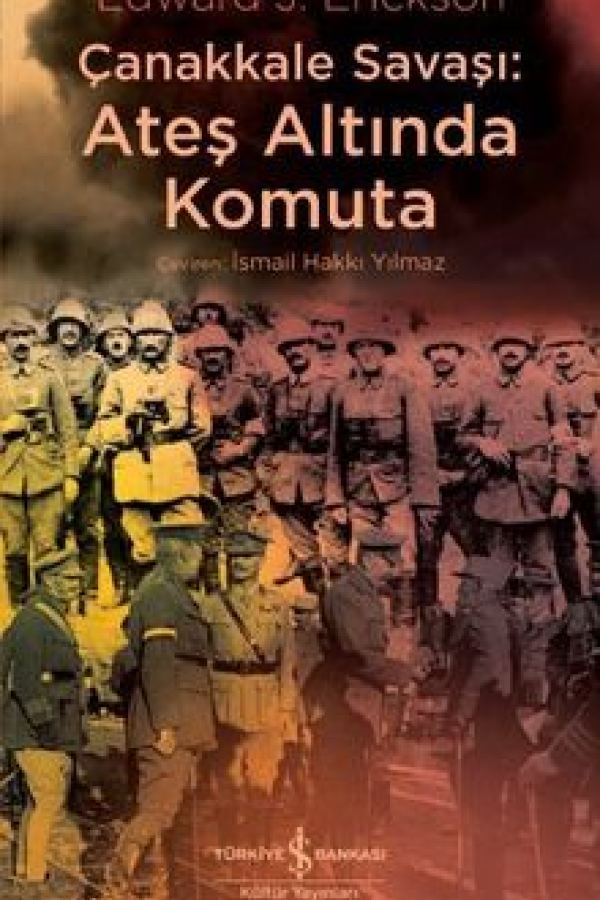 Çanakkale Savaşı: Ateş Altında Komuta kapak görseli
