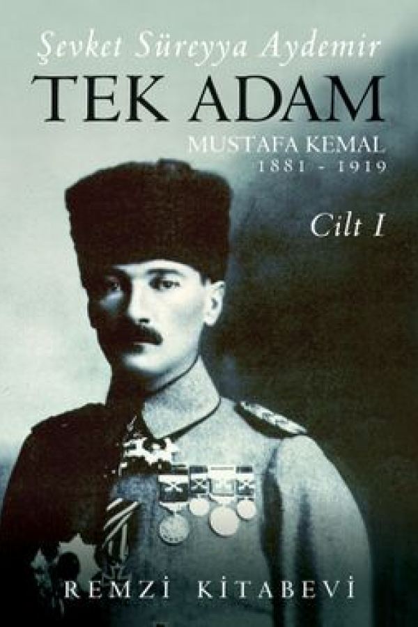 Tek Adam Mustafa Kemal (1881-1919) (Cilt 1) kapağı