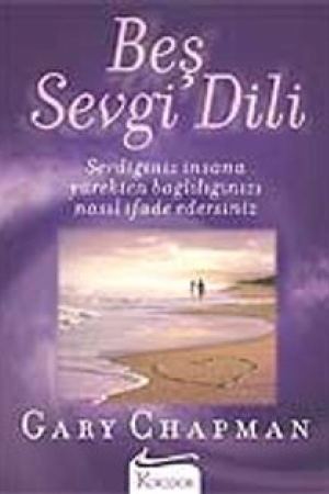 Beş Sevgi Dili- Sevdiğiniz İnsana Yürekten Bağlılığınızı Nasıl İfade Edersiniz kapağı
