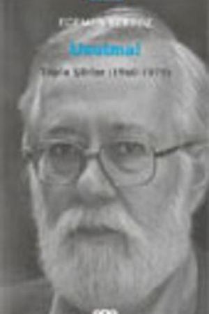 Unutma! Toplu Şiirler (1960-1979) kapağı