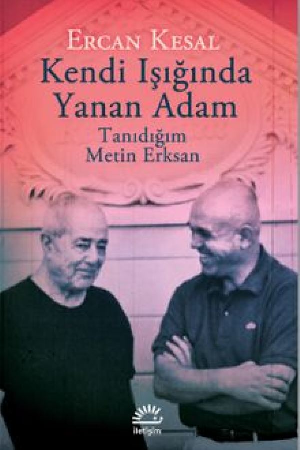 Kendi Işığında Yanan Adam Tanıdığım Metin Erksan baskı kapağı