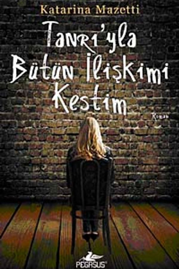 Tanrı'yla Bütün İlişkimi Kestim kapağı