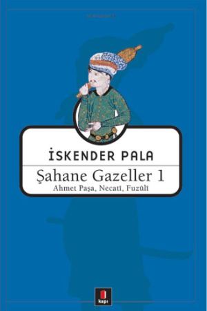 Şahane Gazeller 1 / Ahmet Paşa, Necati, Fuzuli kapağı