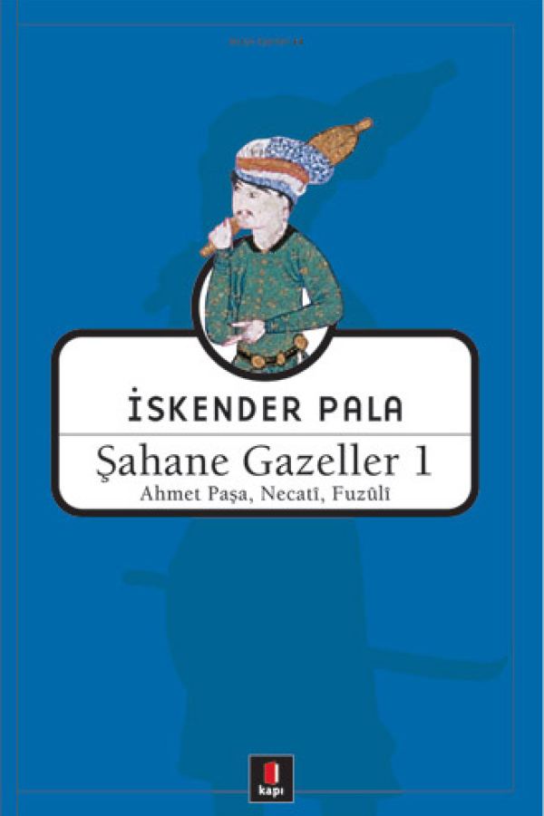 Şahane Gazeller 1 / Ahmet Paşa, Necati, Fuzuli kapak görseli