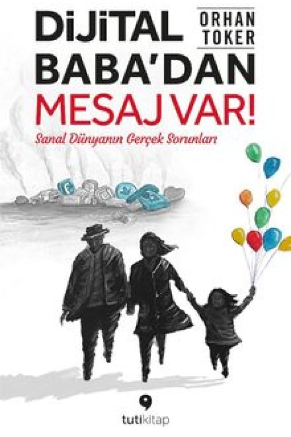 Dijital Baba'dan Mesaj Var! Sanal Dünyanın Gerçek Sorunları baskı kapağı