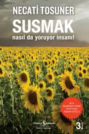 Susmak Nasıl da Yoruyor İnsanı kapağı