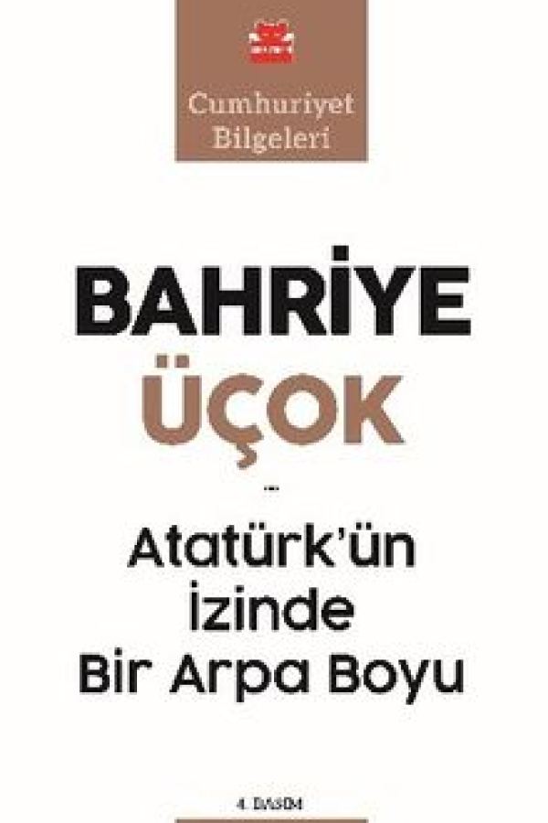 Atatürk'ün İzinde Bir Arpa Boyu baskı kapağı