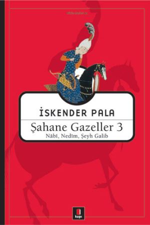 Şahane Gazeller 3 / Nabi, Nedim, Şeyh Galib kapağı
