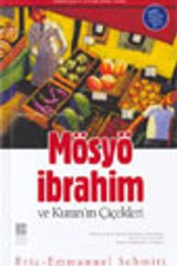 Mösyö İbrahim ve Kuran'ın Çiçekleri baskı kapağı