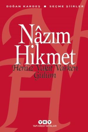 Henüz Vakit Varken Gülüm – Seçme şiirler kapağı