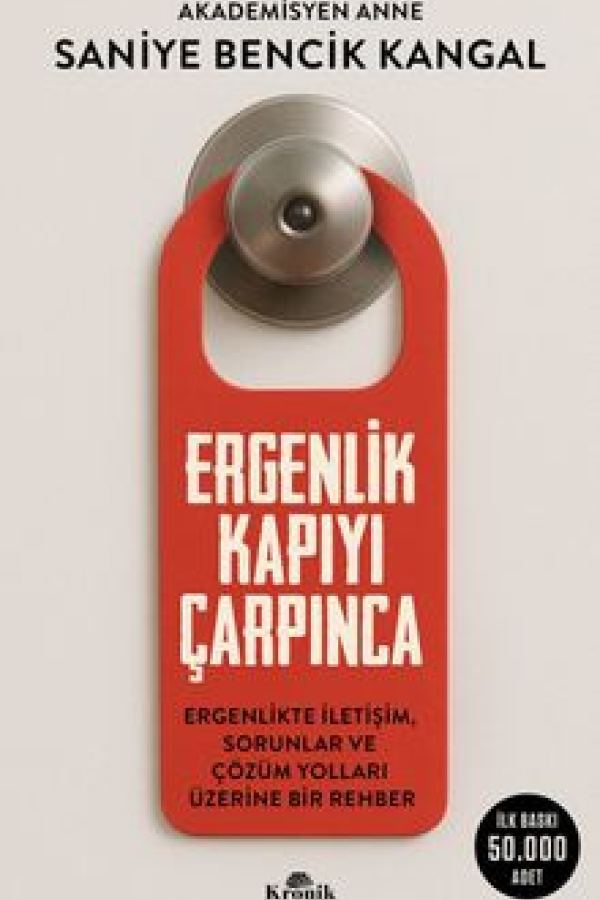 Ergenlik Kapıyı Çarpınca Ergenlikte İletişim, Sorunlar ve Çözüm Yolları Üzerine Bir Rehber baskı kapağı