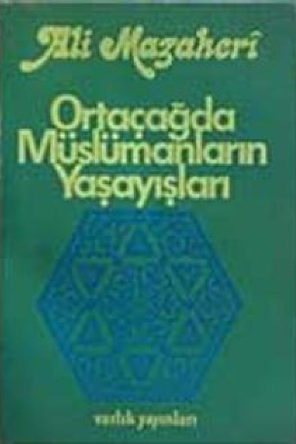 Ortaçağda Müslümanların Yaşayışları baskı kapağı