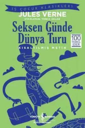 Seksen Günde Dünya Turu – Kısaltılmış Metin kapağı
