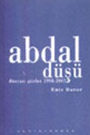 Abdal Düşü Düzyazı Şiirler 1998-2002 kapağı