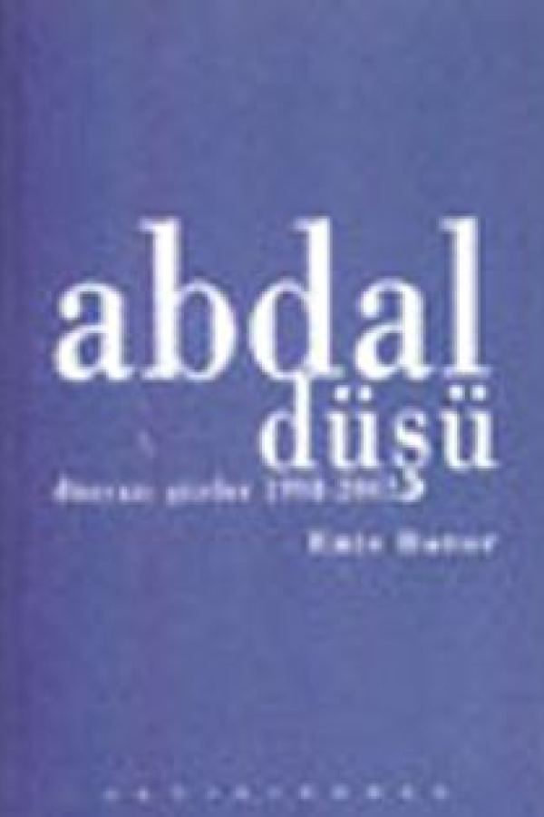 Abdal Düşü Düzyazı Şiirler 1998-2002 kapağı