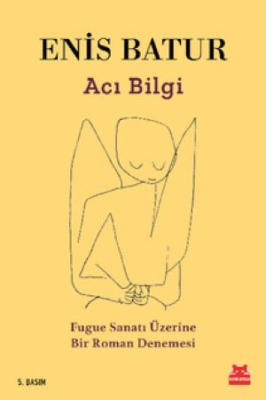 Acı Bilgi Fugue Sanatı Üzerine Bir Roman Denemesi kapağı
