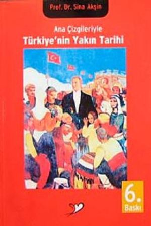 Ana Çizgileriyle Türkiye'nin Yakın Tarihi kapağı