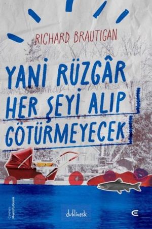 Yani Rüzgar Her Şeyi Alıp Götürmeyecek kapağı