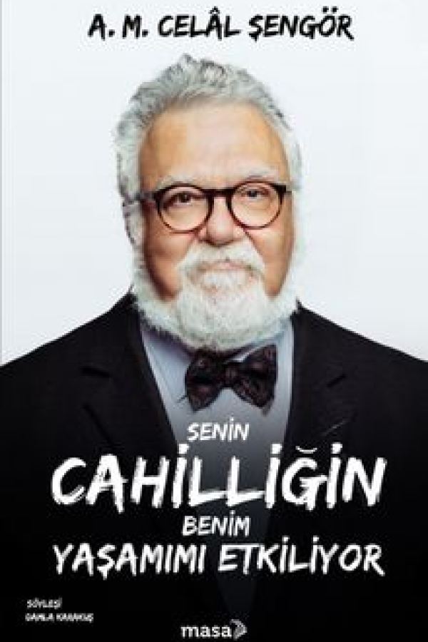 Senin Cahilliğin Benim Yaşamımı Etkiliyor baskı kapağı