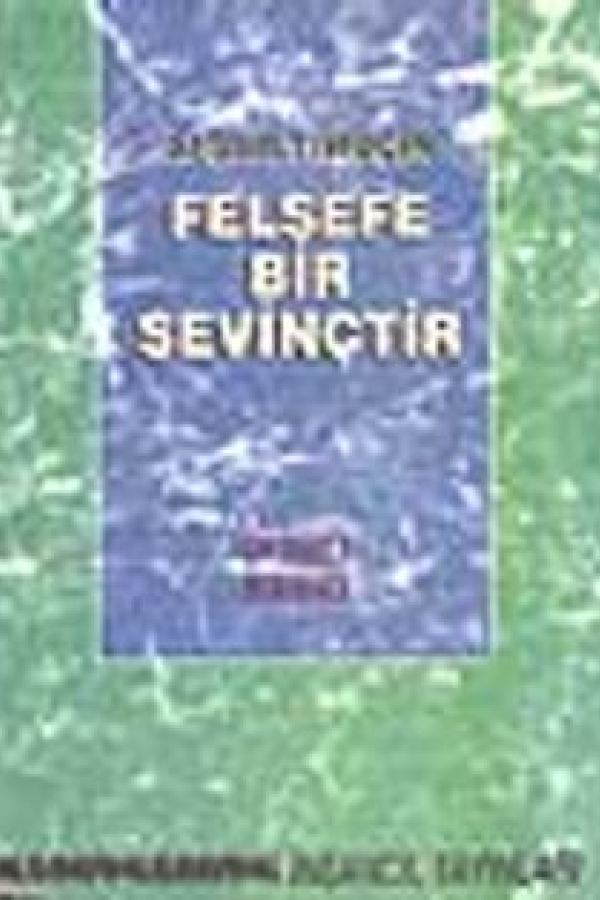 Felsefe Bir Sevinçtir baskı kapağı