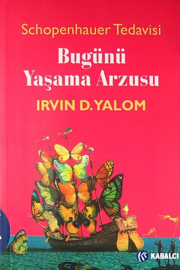 Bugünü Yaşama Arzusu - Schopenhauer Tedavisi baskı kapağı