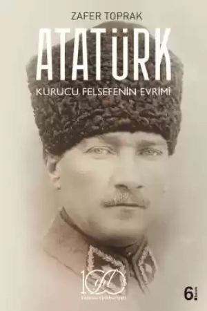 Atatürk – Kurucu Felsefenin Evrimi kapağı