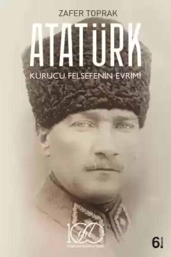Atatürk – Kurucu Felsefenin Evrimi kapağı