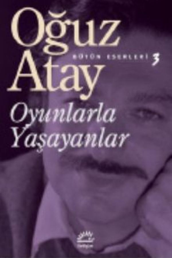 Oyunlarla Yaşayanlar / Bütün Eserleri 3 kapak görseli